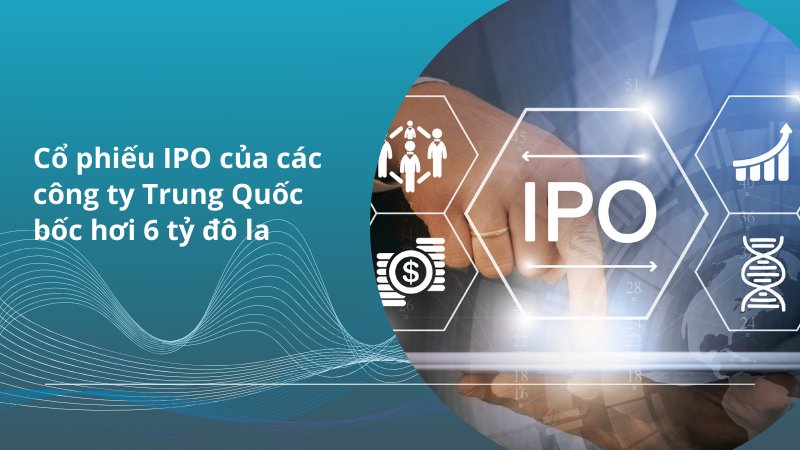 Cổ phiếu IPO của các công ty Trung Quốc bốc hơi 6 tỷ đô la