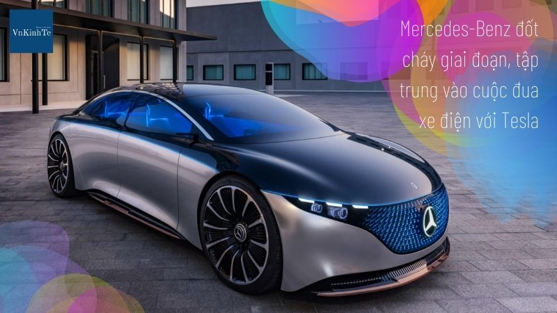 Mercedes-Benz đốt cháy giai đoạn, tập trung vào cuộc đua xe điện với Tesla