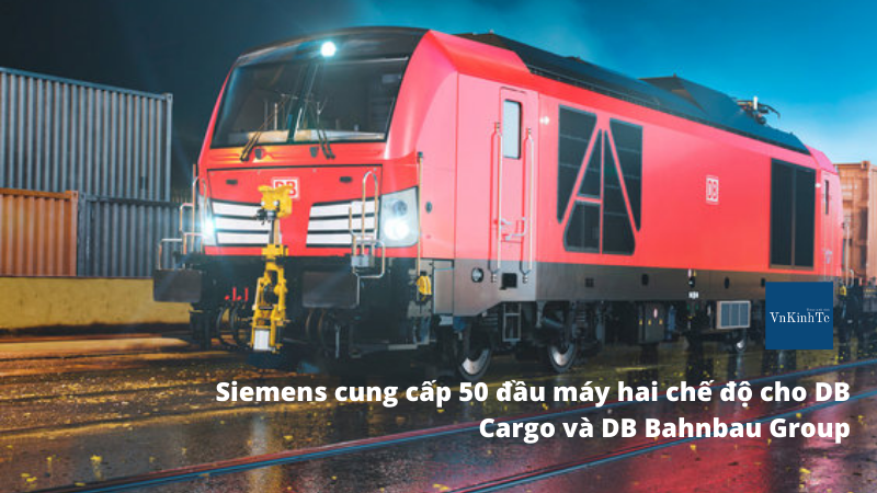 Siemens Mobility cung cấp 50 đầu máy hai chế độ cho DB Cargo và DB Bahnbau Group