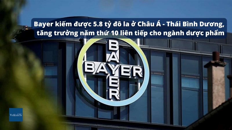 Bayer kiếm được 5.8 tỷ đô la ở Châu Á - Thái Bình Dương