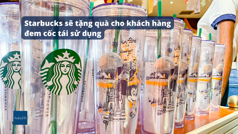 Starbucks sẽ tặng quà cho khách hàng đem cốc tái sử dụng