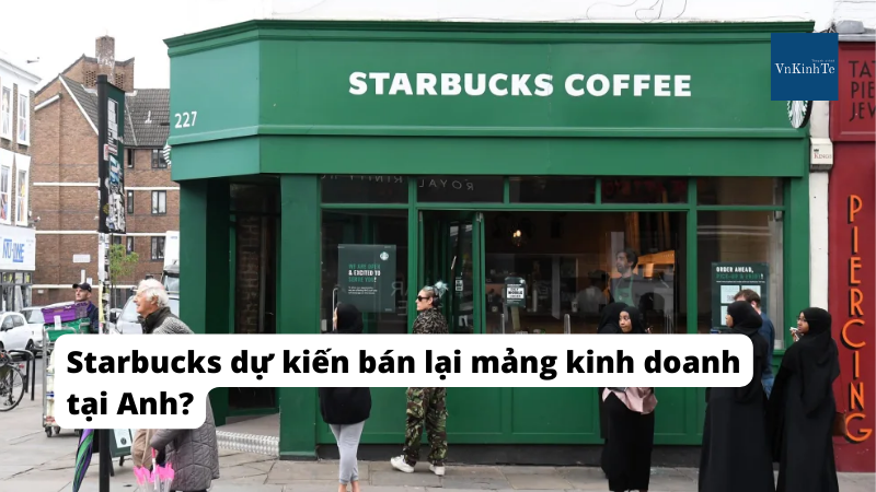 Starbucks dự kiến bán lại mảng kinh doanh tại Anh?