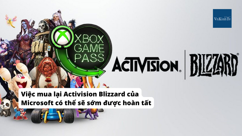 Việc mua lại Activision Blizzard của Microsoft có thể sẽ sớm được hoàn tất