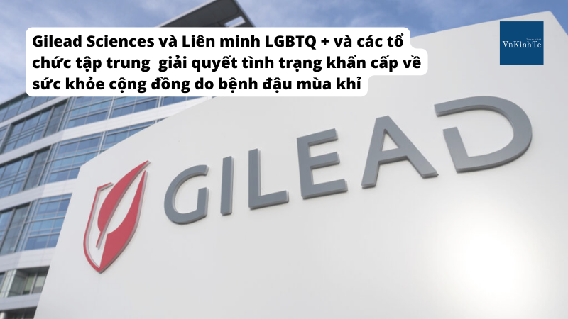 Gilead Sciences và Liên minh LGBTQ + và các tổ chức tập trung vào quyền con người