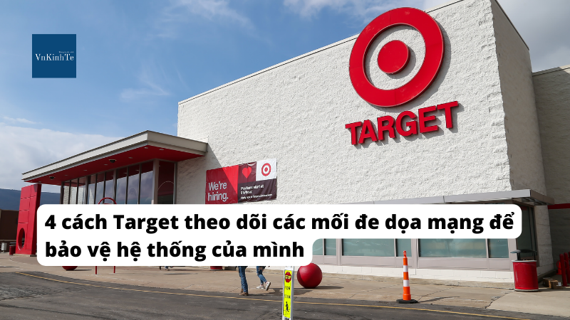 4 cách Target theo dõi các mối đe dọa mạng để bảo vệ hệ thống của mình