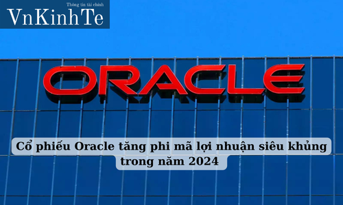 cổ phiếu oracle tăng phi mã lợi nhuận siêu khủng trong năm 2024 (1)