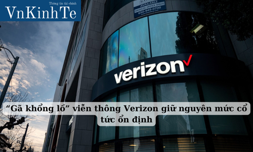 “gã khổng lồ” viễn thông verizon giữ nguyên mức cổ tức ổn định (1)