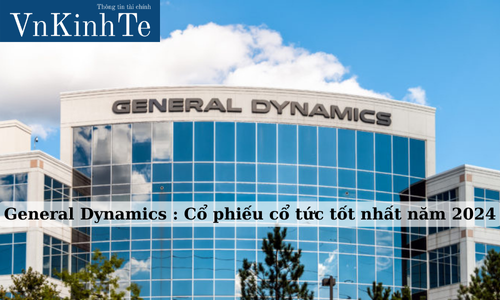 general dynamics cổ phiếu cổ tức tốt nhất năm 2024 (2)