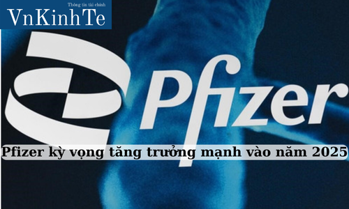 pfizer kỳ vọng tăng trưởng mạnh vào năm 2025 (2)